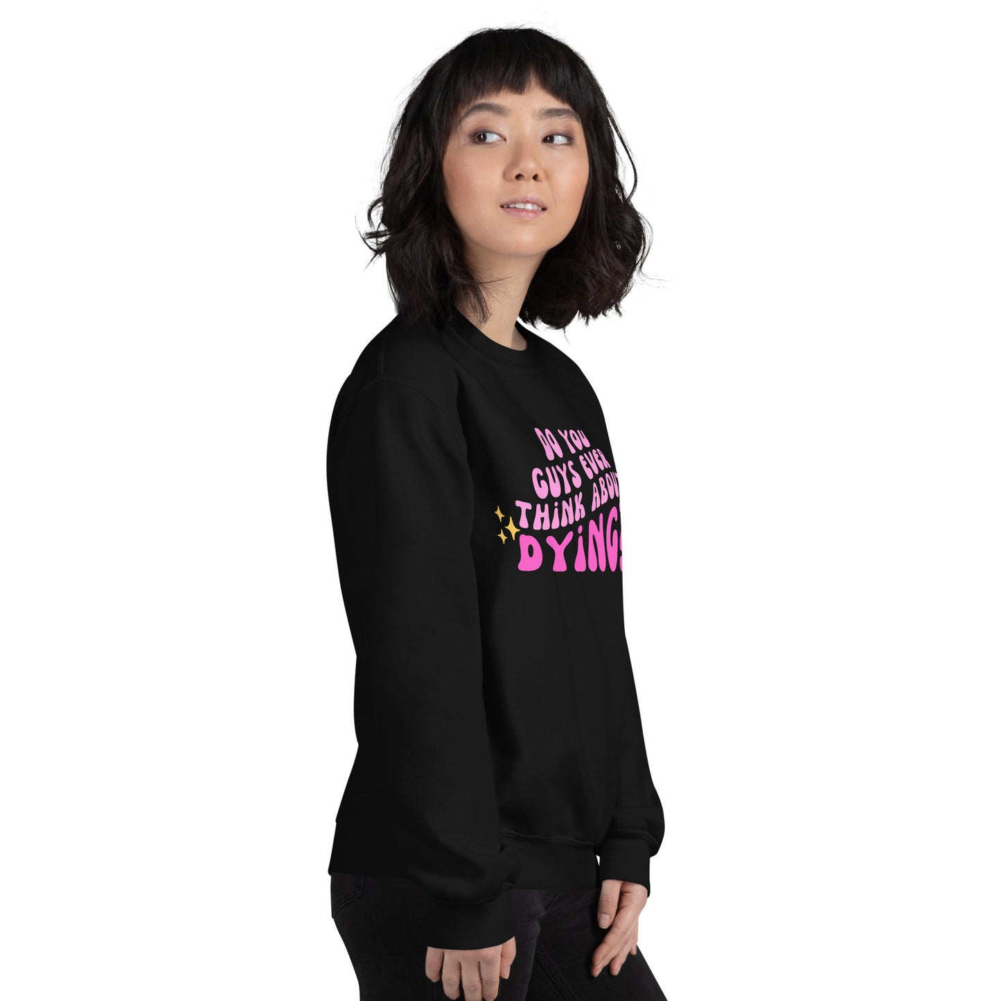 Do you ever think of dying Unisex Sweatshirt (Barbie Movie)
