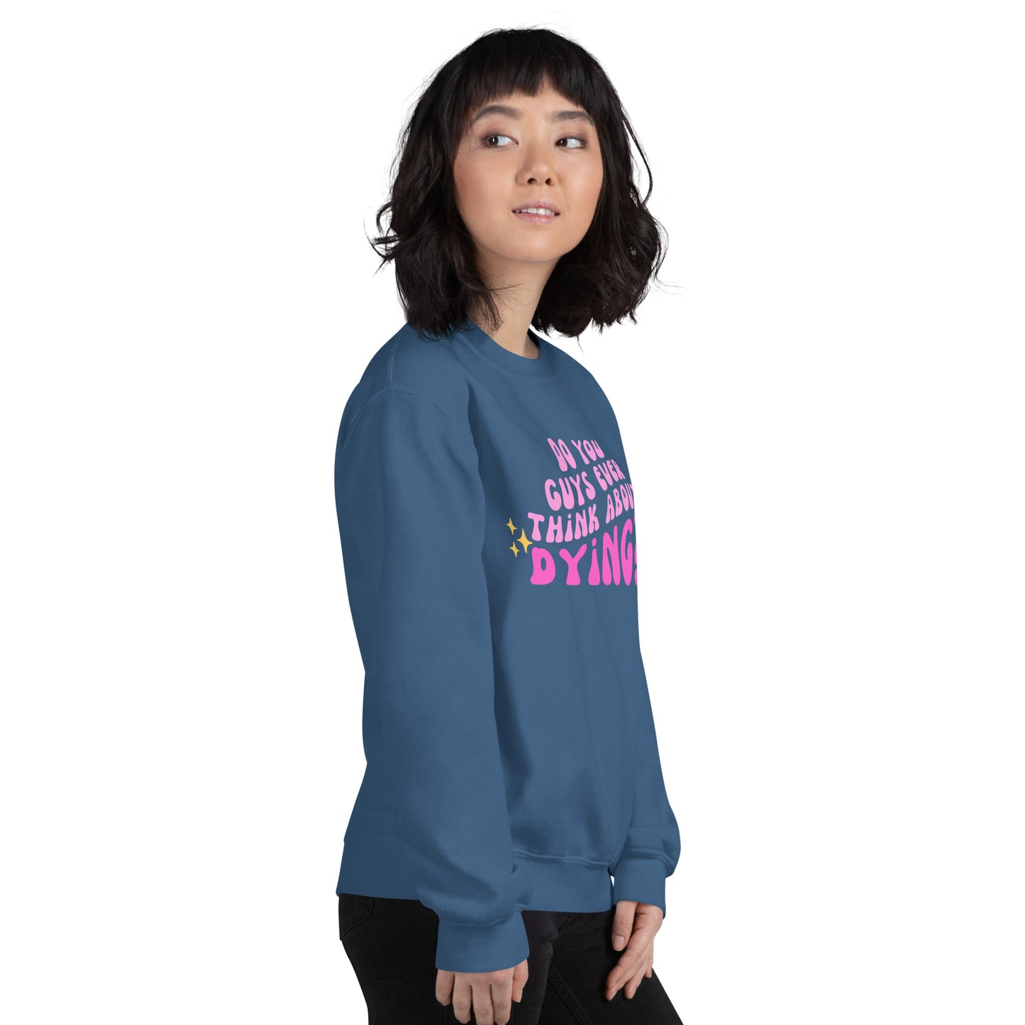 Do you ever think of dying Unisex Sweatshirt (Barbie Movie)