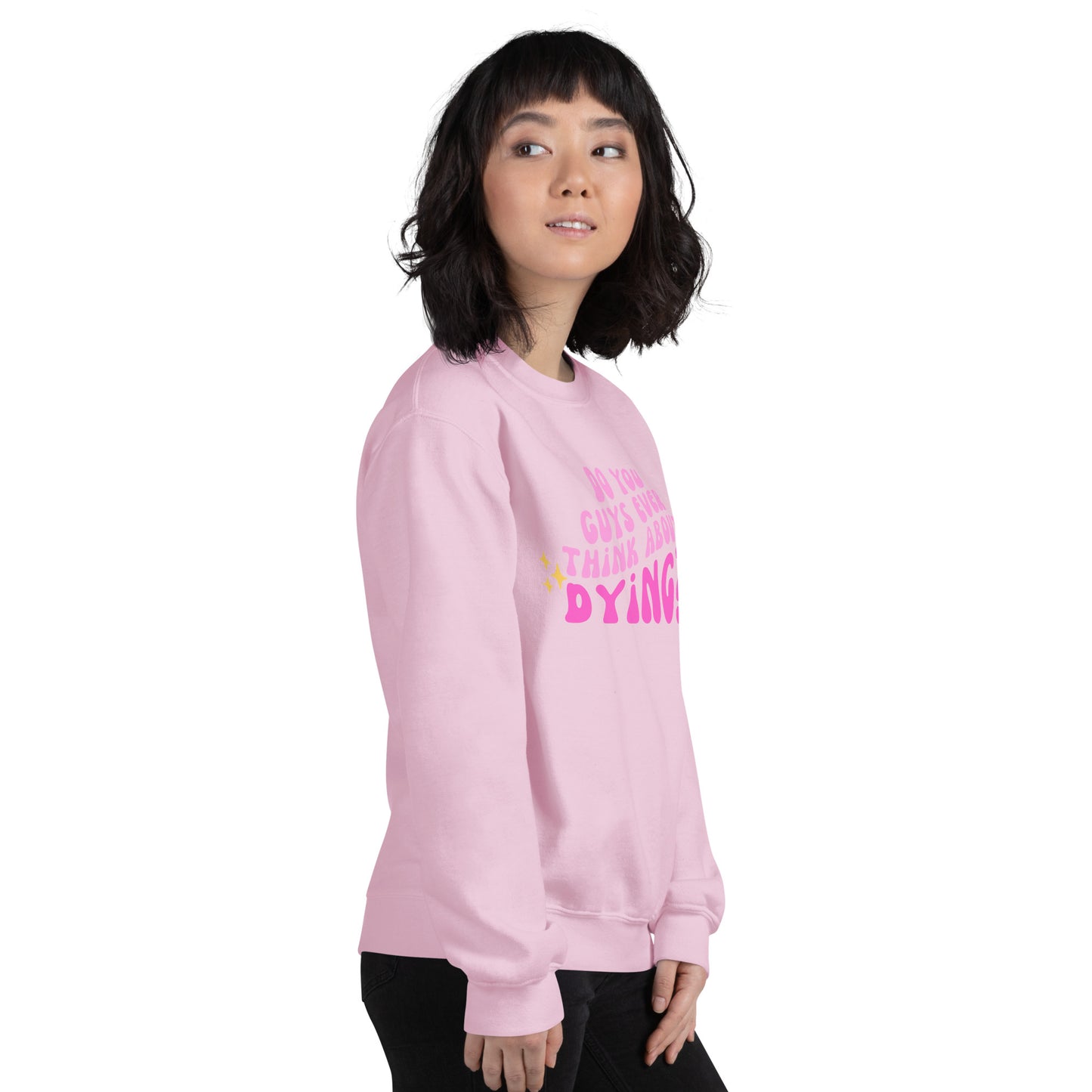 Do you ever think of dying Unisex Sweatshirt (Barbie Movie)