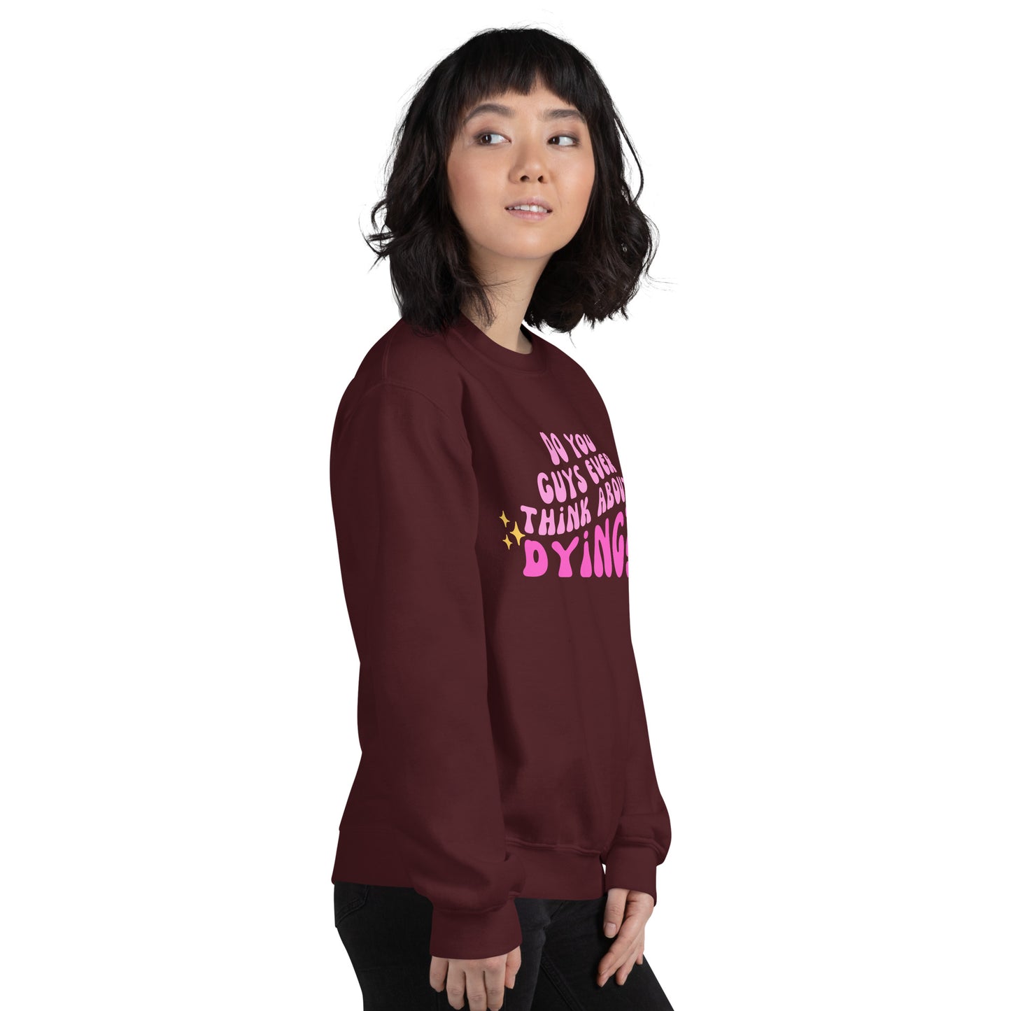 Do you ever think of dying Unisex Sweatshirt (Barbie Movie)