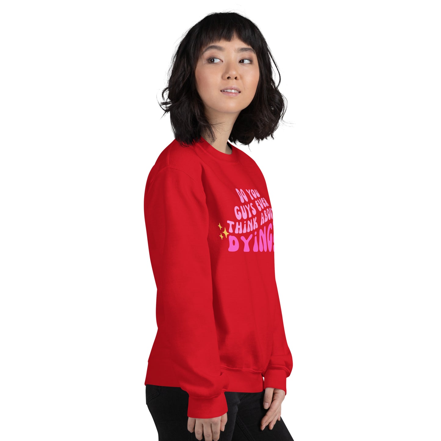 Do you ever think of dying Unisex Sweatshirt (Barbie Movie)