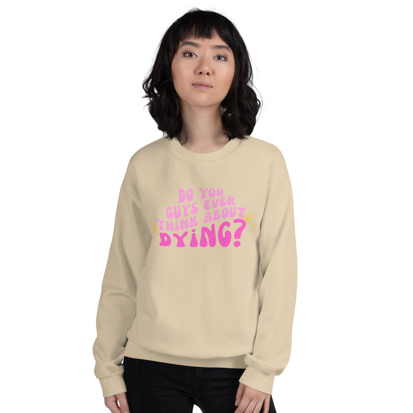 Do you ever think of dying Unisex Sweatshirt (Barbie Movie)
