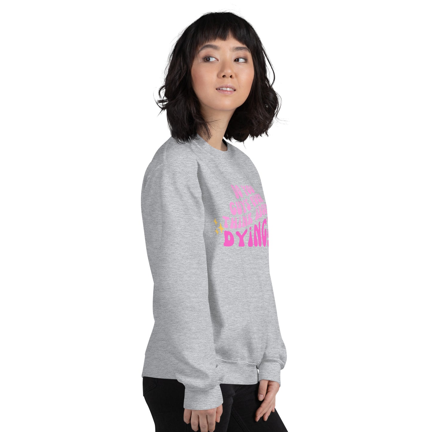 Do you ever think of dying Unisex Sweatshirt (Barbie Movie)