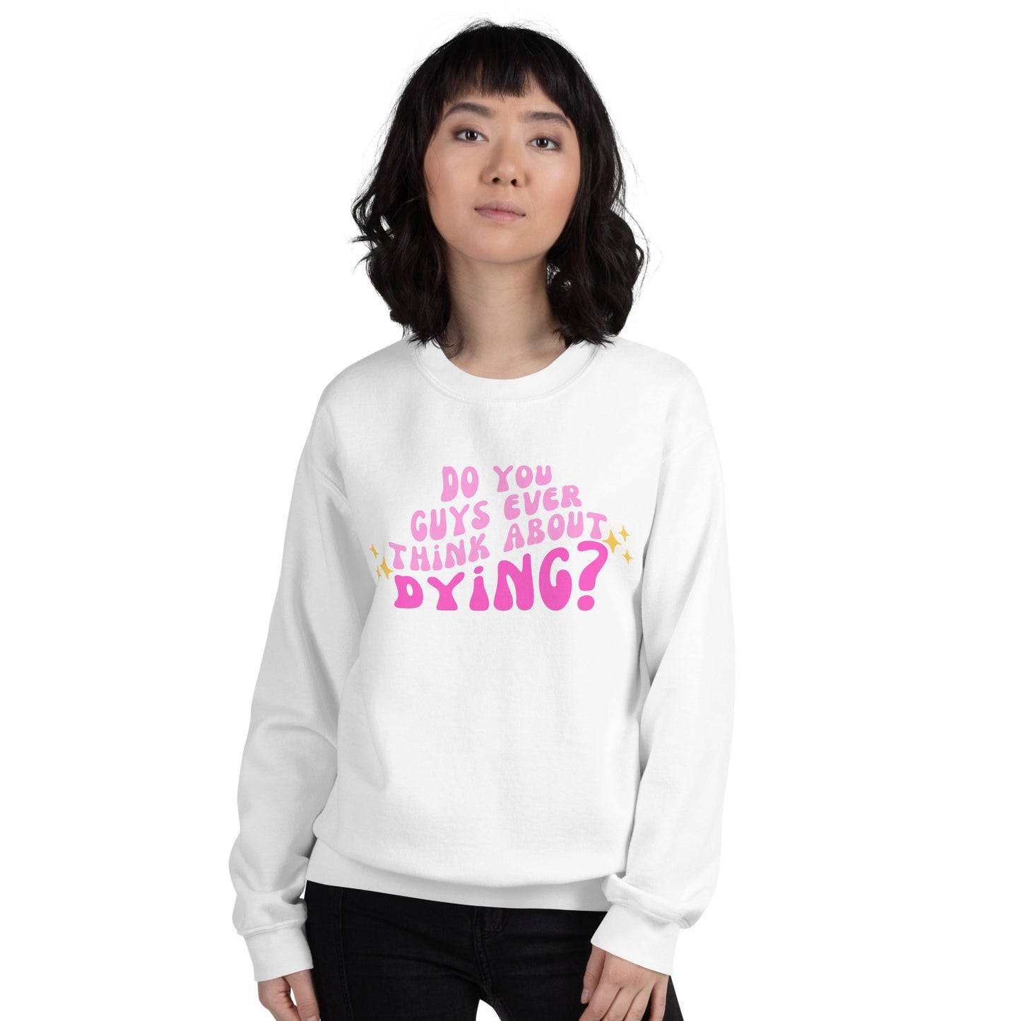 Do you ever think of dying Unisex Sweatshirt (Barbie Movie)