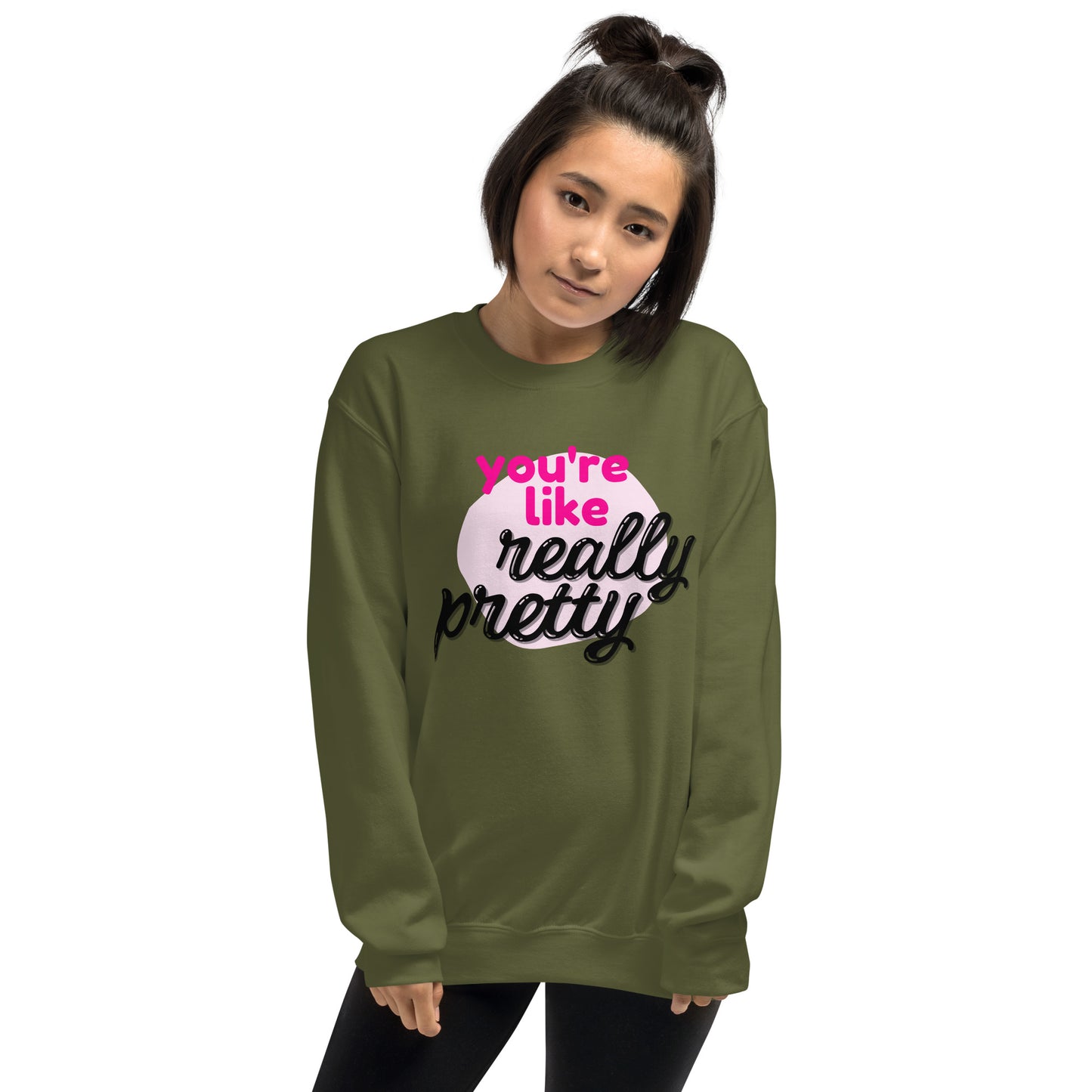 Mean Girls - You're like really pretty Sweatshirt
