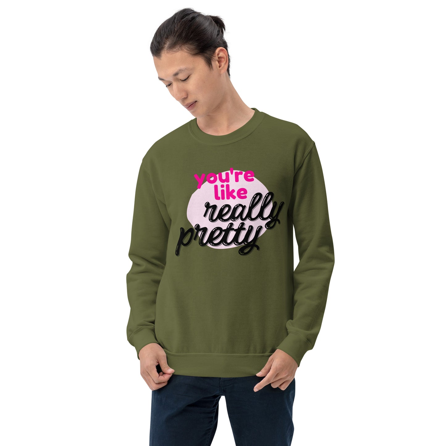 Mean Girls - You're like really pretty Sweatshirt