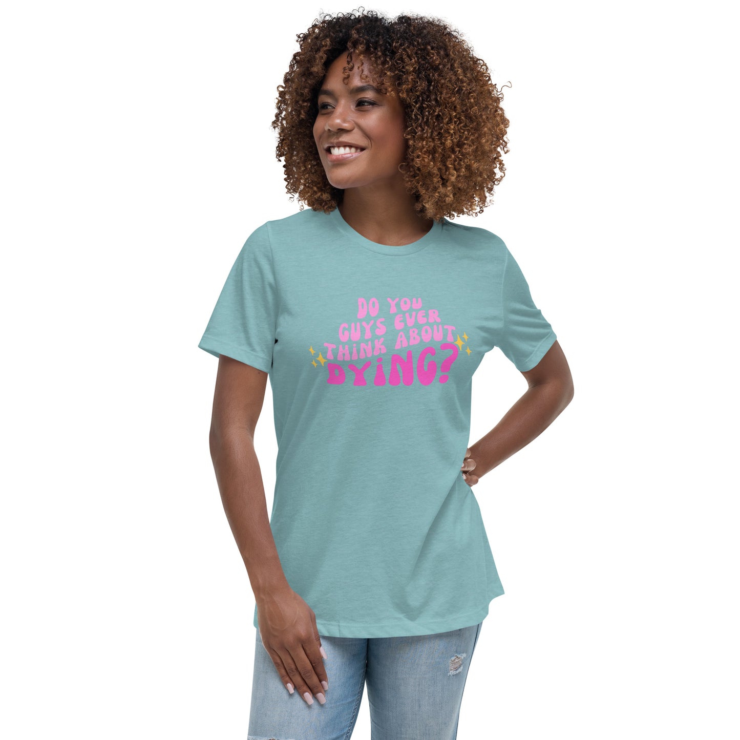 Do you ever think of dying Women's Relaxed T-Shirt (Barbie Movie)