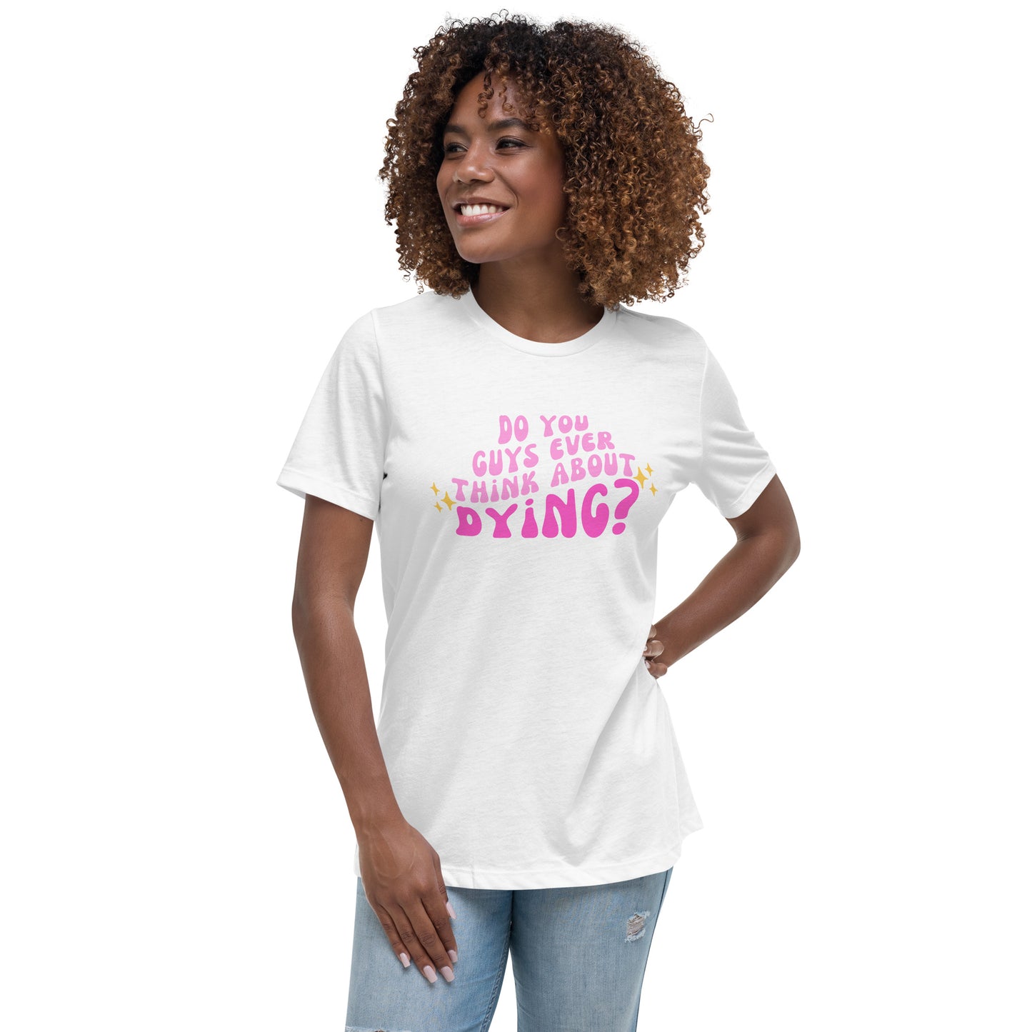 Do you ever think of dying Women's Relaxed T-Shirt (Barbie Movie)