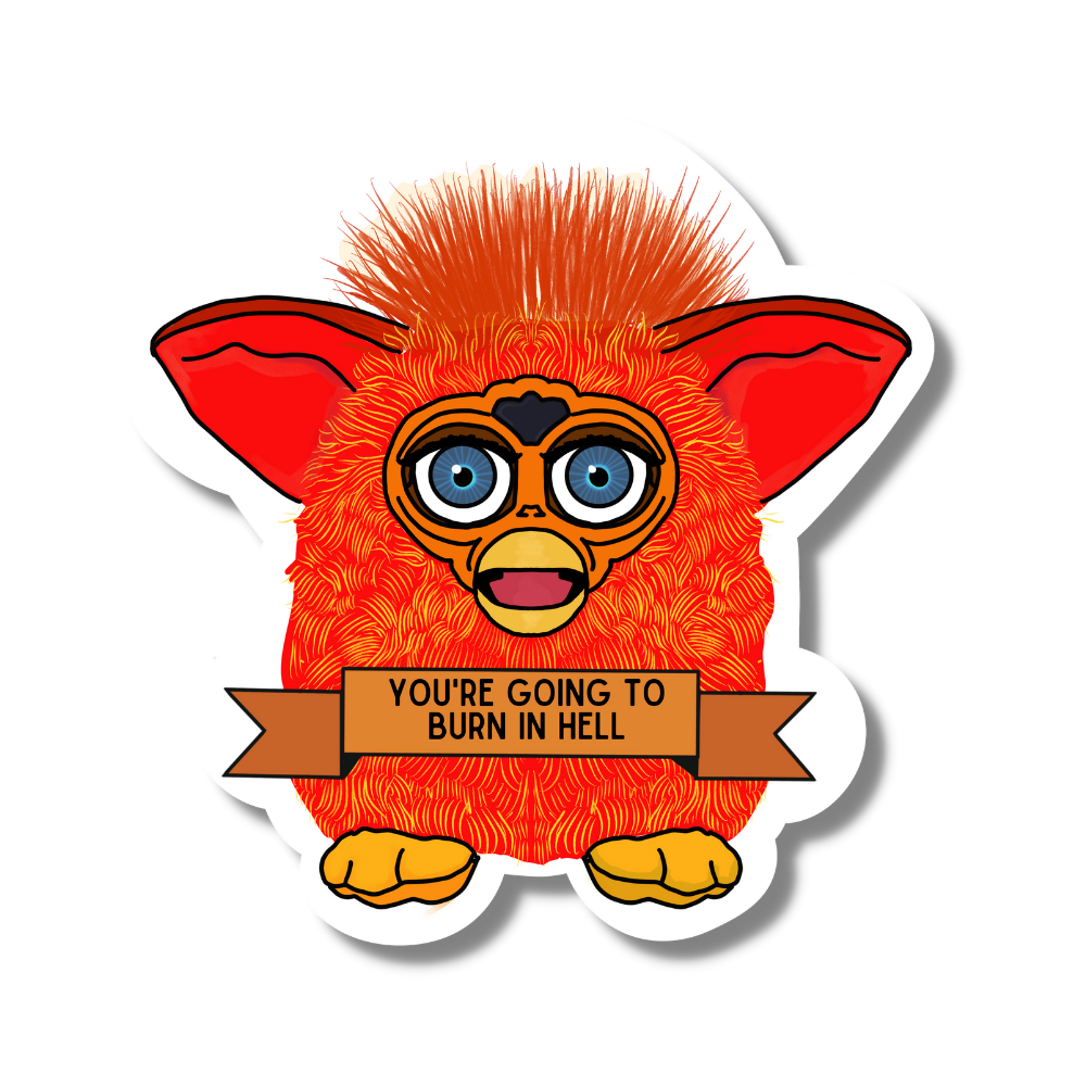 Furby - You're going to Hell Sticker