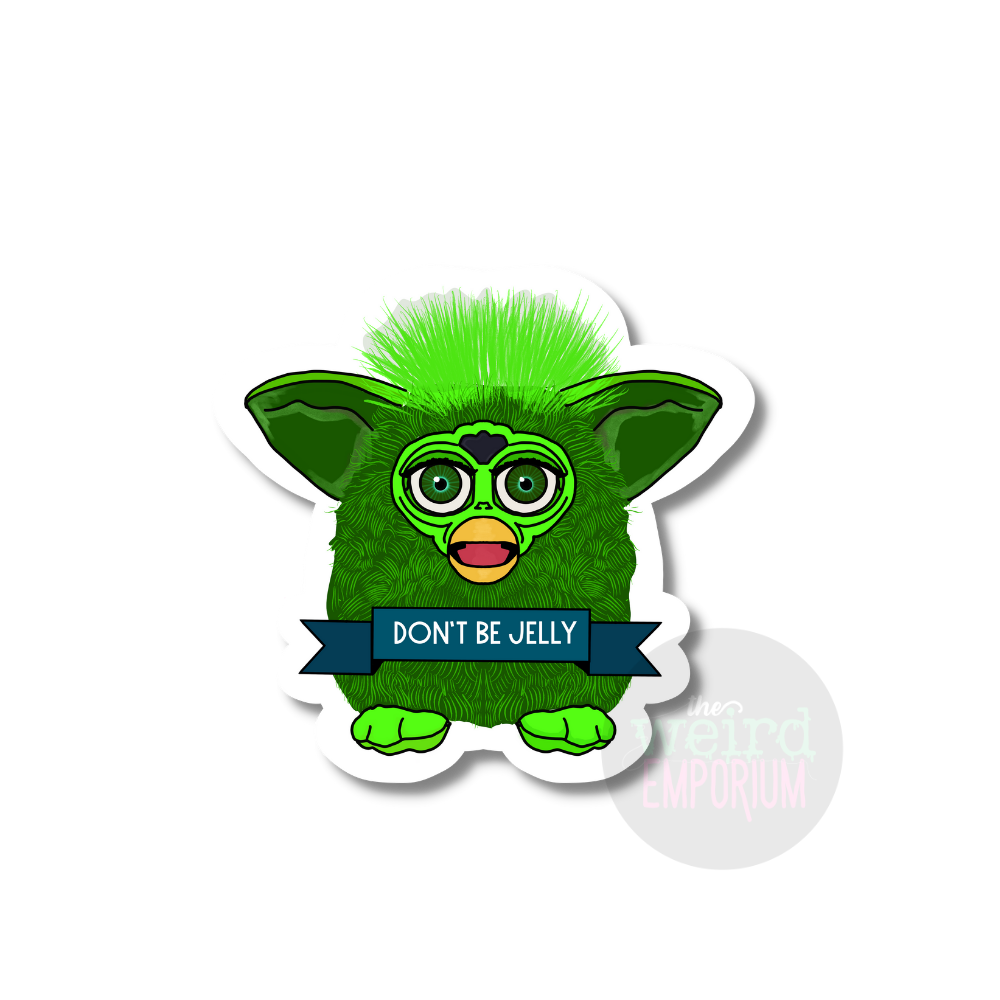 Furby -  Don't be jelly sticker