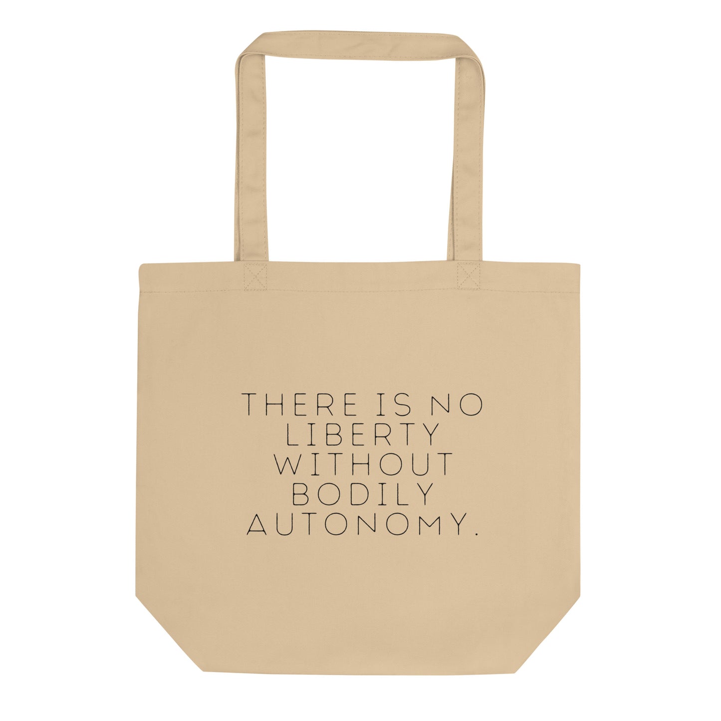 There is no liberty without bodily autonomy Tote
