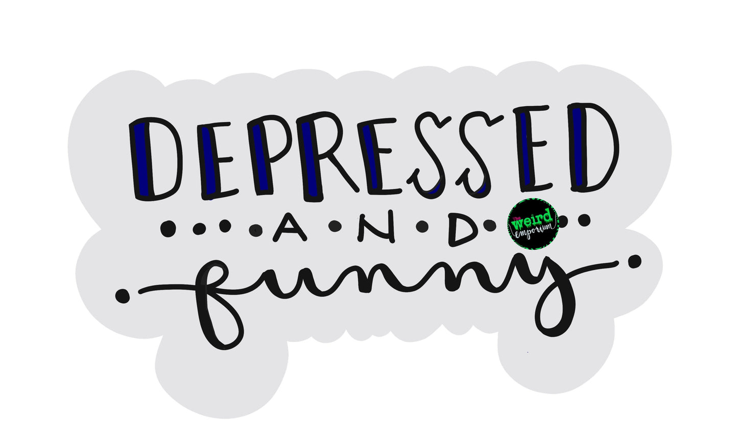 Depressed and Funny Sticker