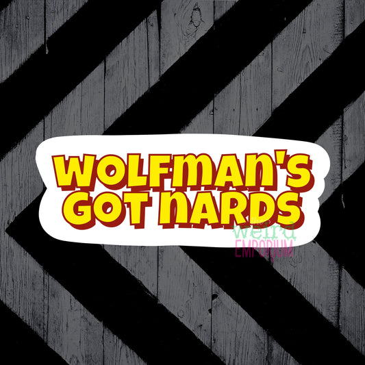 Wolfman's Got Nards Sticker (Monster Squad)