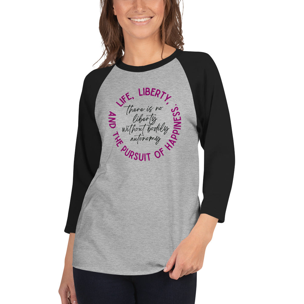 There is no Liberty without Bodily Autonomy Baseball Tee