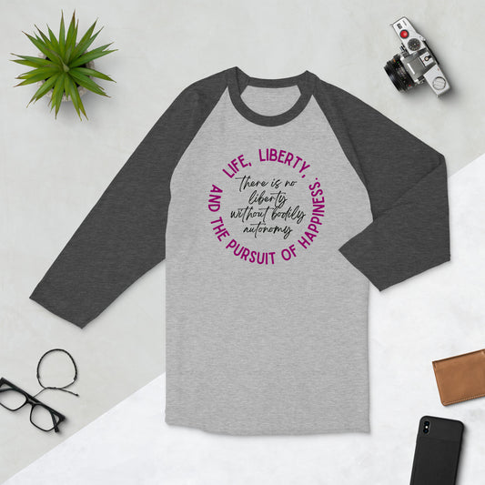 There is no Liberty without Bodily Autonomy Baseball Tee