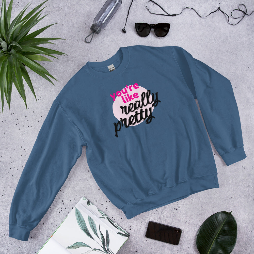 Mean Girls - You're like really pretty Sweatshirt – theweirdemporium