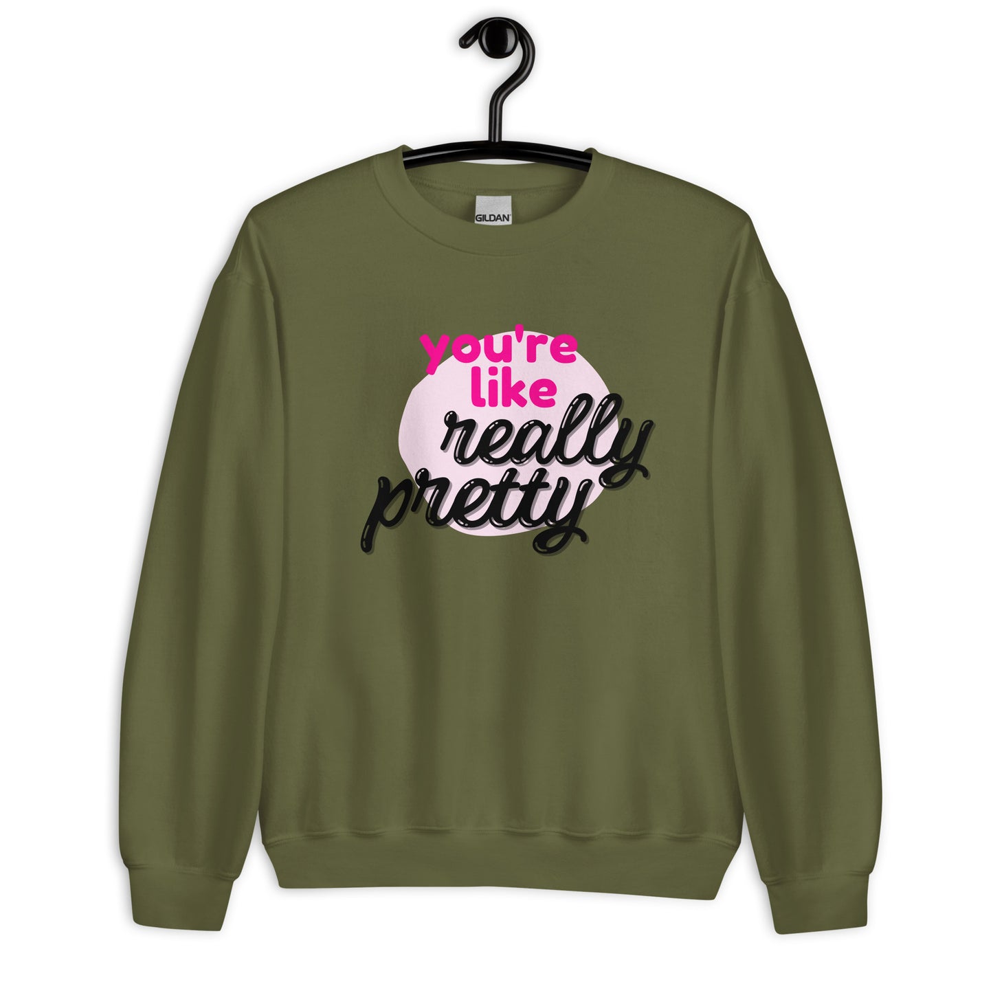 Mean Girls - You're like really pretty Sweatshirt