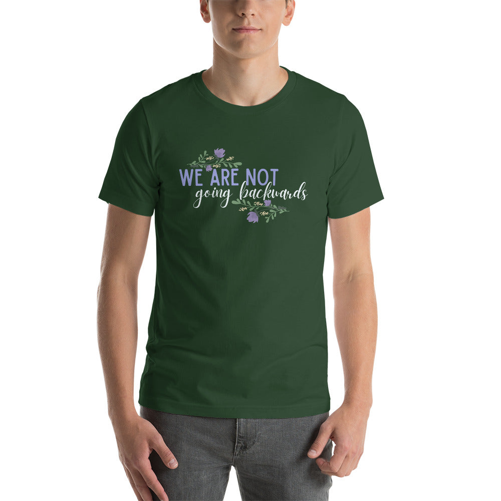 We are not going back T-Shirt