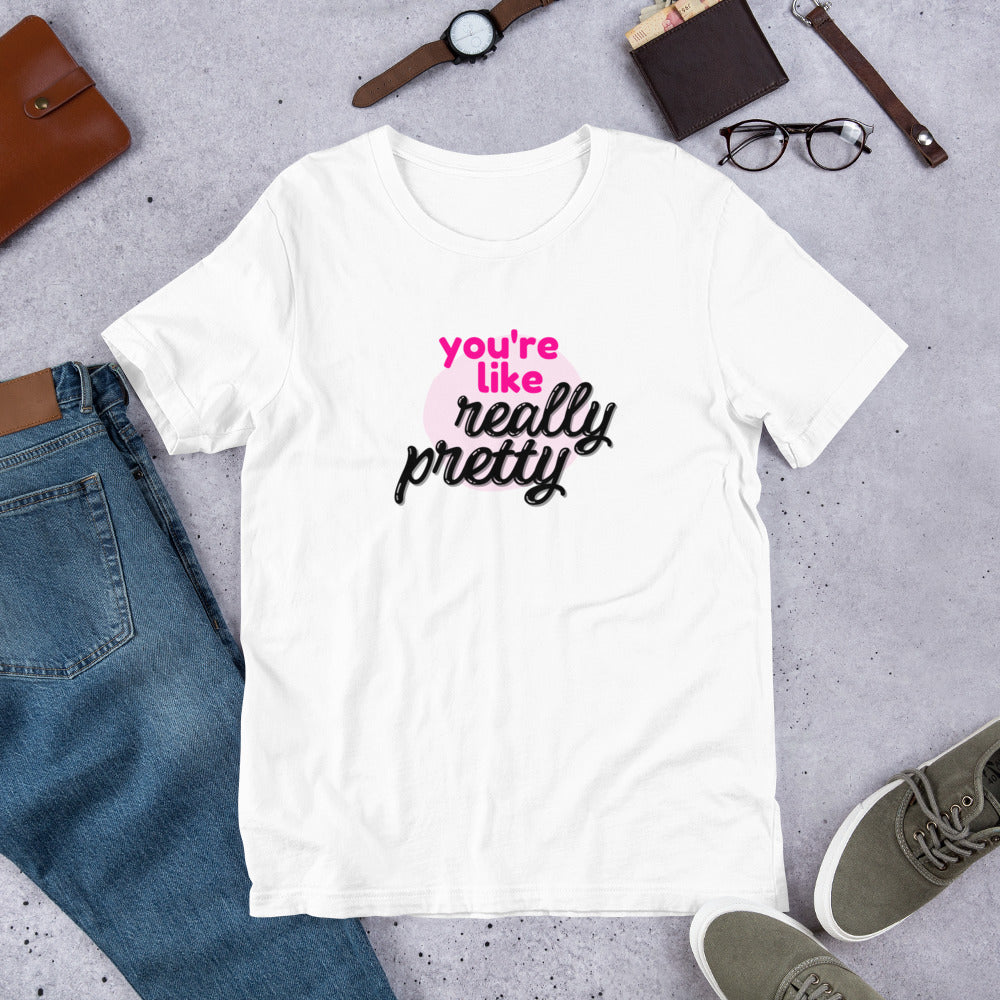 Mean Girls - You're like really pretty T-shirt
